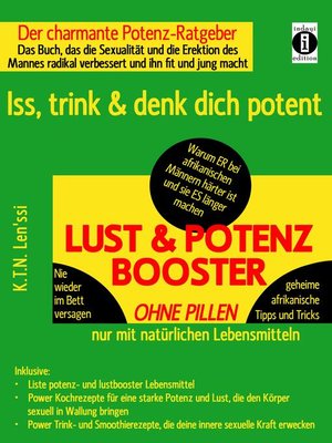 cover image of LUST & POTENZ-BOOSTER – Iss, trink & denk dich potent